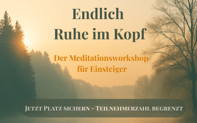 02.10.25 Endlich Ruhe im Kopf – Meditationsworkshop für Einsteiger